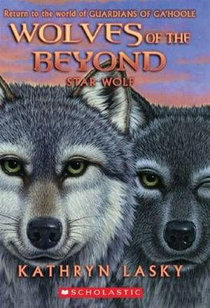 Cover Art for 9780545279727, Wolves of the Beyond #6: Star Wolf by Kathryn Lasky
