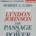 Cover Art for 9781455890545, The Passage of Power by Robert A. Caro