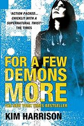 Cover Art for 9780007247790, For a Few Demons More by Kim Harrison