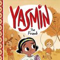 Cover Art for 9781515858881, Yasmin the Friend by Saadia Faruqi