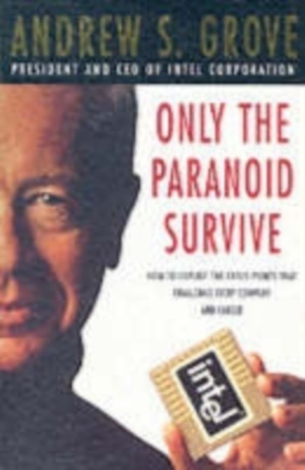 Cover Art for 9781861975133, Only The Paranoid Survive by Andrew Grove