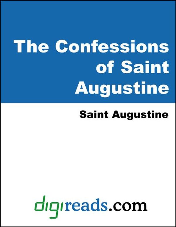Cover Art for 9785551310013, The Confessions of Saint Augustine by Saint Augustine