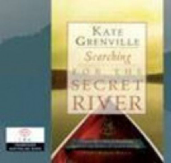 Cover Art for 9781742123141, Searching for the Secret River by Kate Grenville
