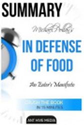 Cover Art for 9781530977383, Michael Pollan's In Defense of Food: An Eater's Manifesto  Summary by Ant Hive Media