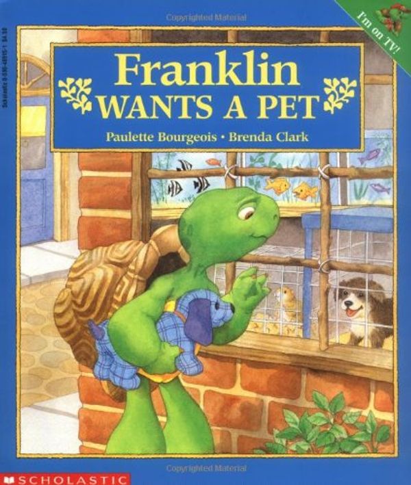 Cover Art for 9780590489157, Franklin Wants a Pet by Paulette Bourgeois