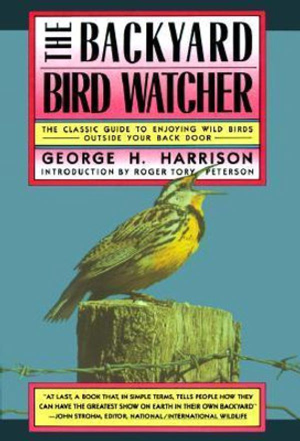Cover Art for 9780671663742, The Backyard Bird Watcher by George H. Harrison