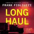 Cover Art for 9780063265158, The Long Haul by Frank Figliuzzi