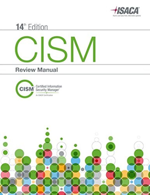 Cover Art for 9781604203691, CISM Review Manual, 14th Edition by Isaca