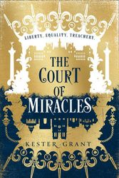Cover Art for 9780008254780, The Court of Miracles by Kester Grant
