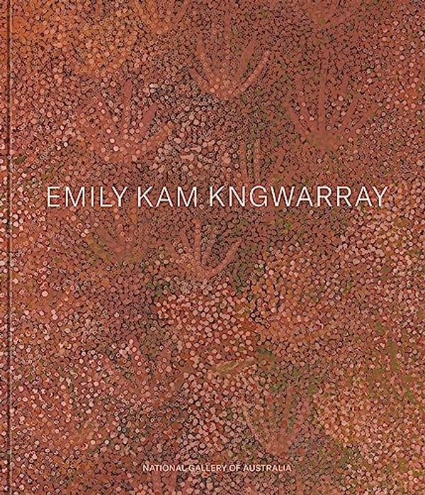 Cover Art for 9780642335050, Emily Kam Kngwarray by Kelli Cole, Hettie Perkins, Jennifer Green (eds)