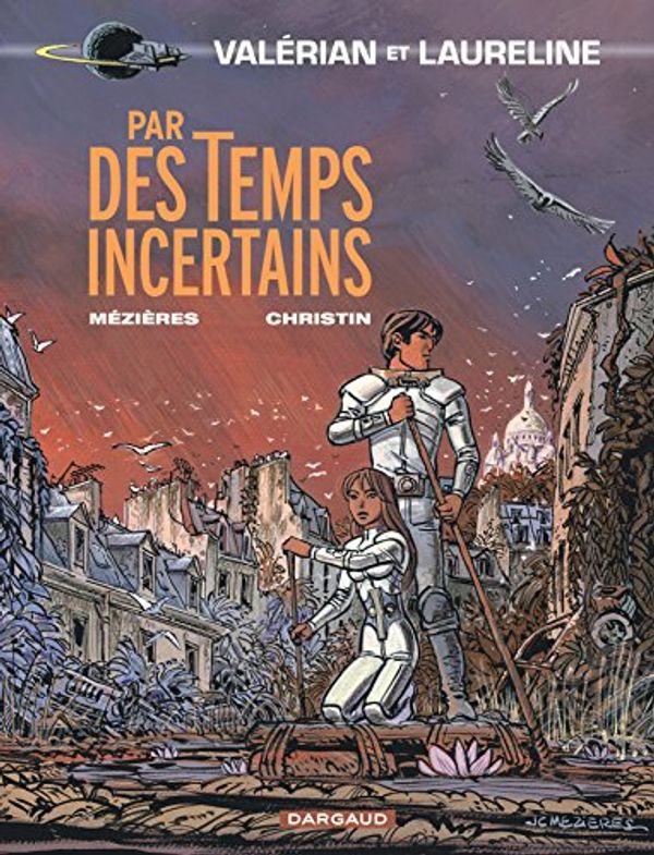 Cover Art for 9782205051865, Valérian agent spatio-temporel Tome 18 : Par des temps incertains by Pierre Christin, Jean-Claude Mezieres
