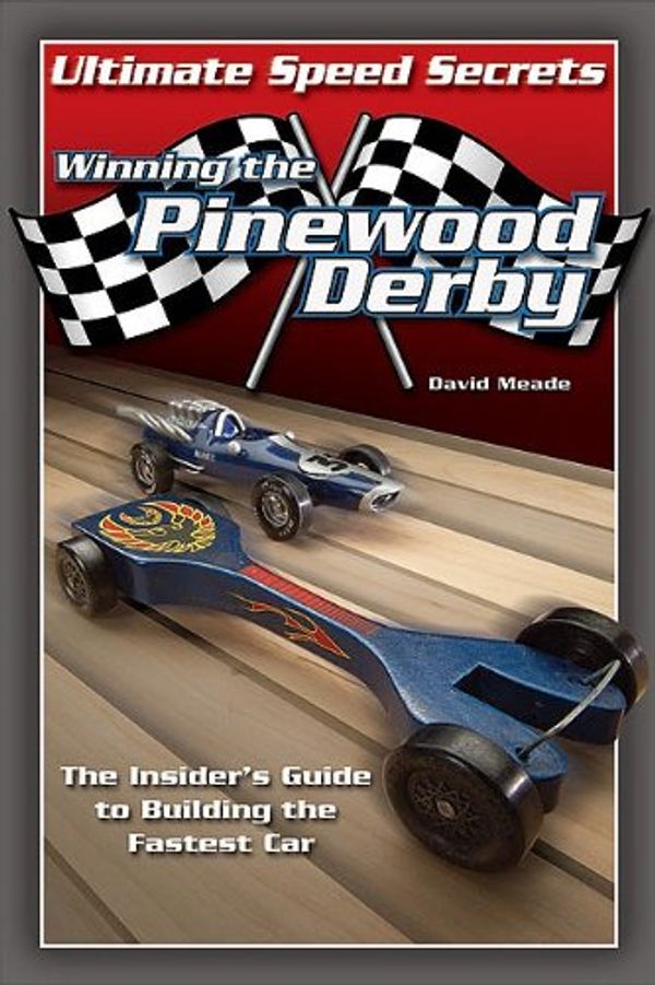 Cover Art for 9781565232914, Winning the "Pinewood Derby" by David Meade