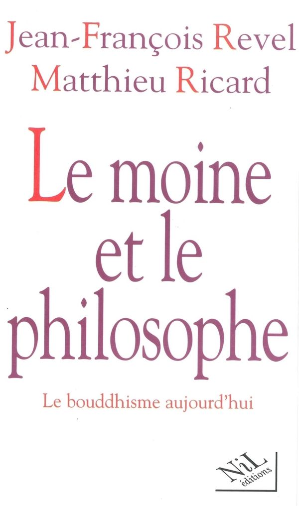 Cover Art for 9782841114924, Le moine et le philosophe by Jean François REVEL, Matthieu RICARD