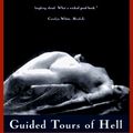 Cover Art for 9780805055863, Guided Tours of Hell: Novellas by Francine Prose