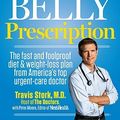 Cover Art for 9781609617974, The Lean Belly Prescription (The fast and foolproof diet & weight-loss plan from America's favorite E.R. doctor, Exclusive Expanded Edition) by Travis Stork, M.D.