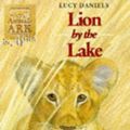 Cover Art for 9780340687185, Lion by the Lake by Lucy Daniels