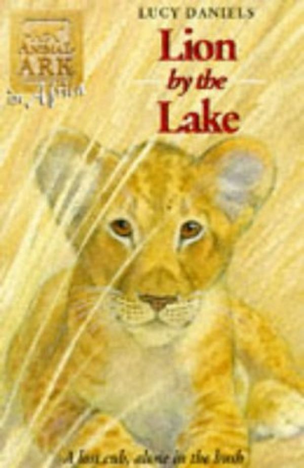 Cover Art for 9780340687185, Lion by the Lake by Lucy Daniels
