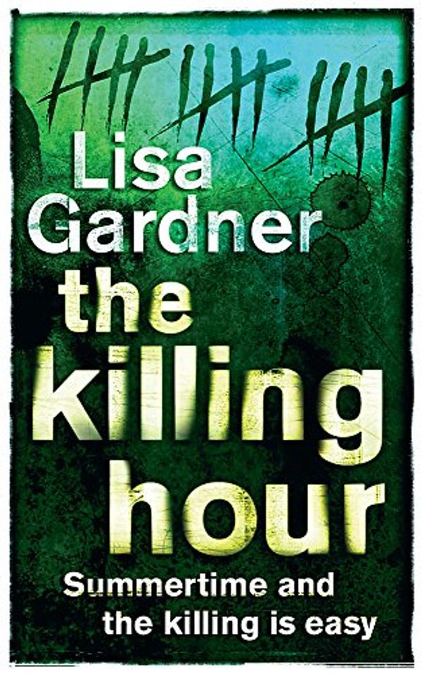 Cover Art for 9780752859033, The Killing Hour by Lisa Gardner