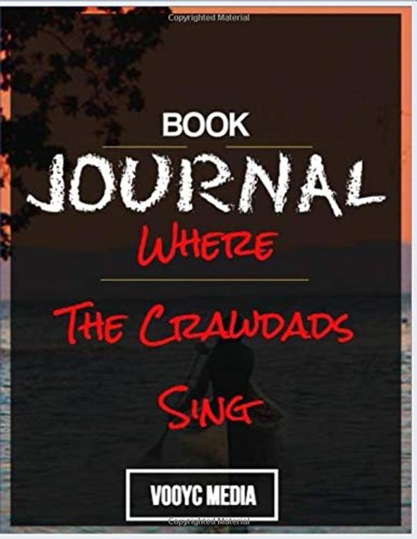Cover Art for 9781708681319, Book Journal: Where the Crawdads Sing by Delia Owens by Vooyc Media