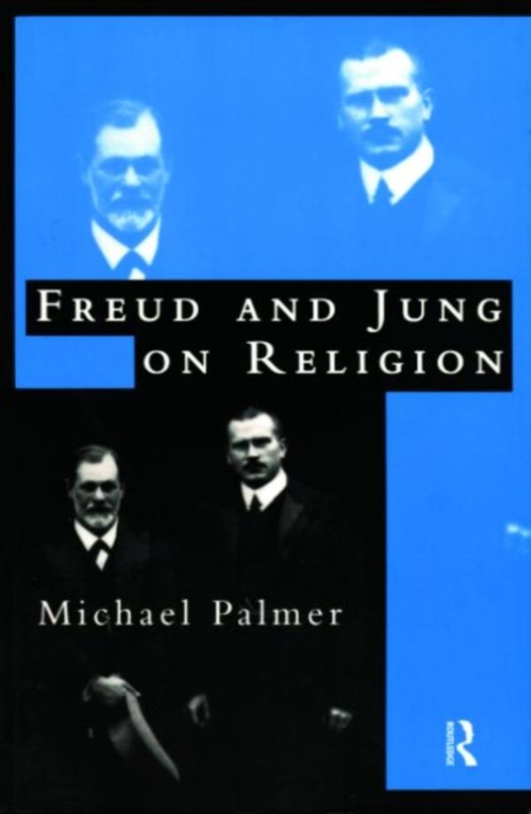 Cover Art for 9780415147477, Freud and Jung on Religion by Michael Palmer