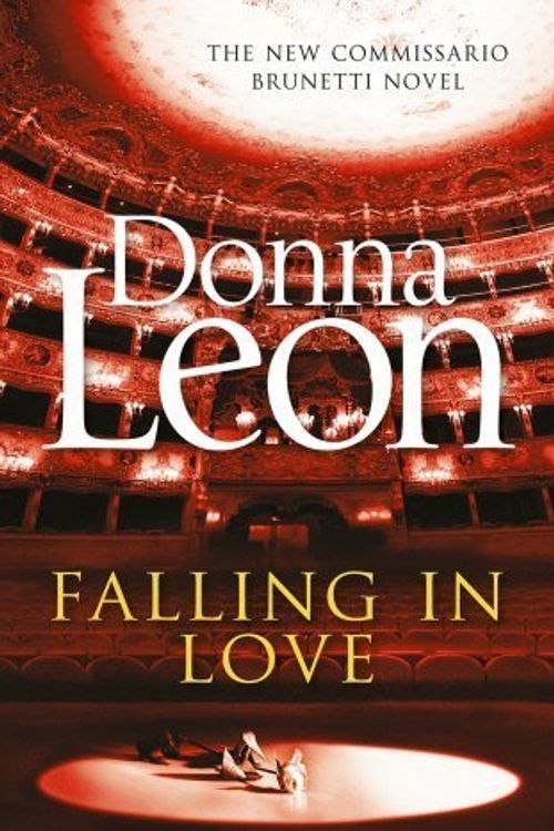 Cover Art for B017OGRS4I, Falling in Love: (Brunetti 24) by Donna Leon (2015-04-09) by Donna Leon