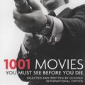 Cover Art for 9781844030446, 1001 Movies You Must See Before You Die by Steven Jay Schneider