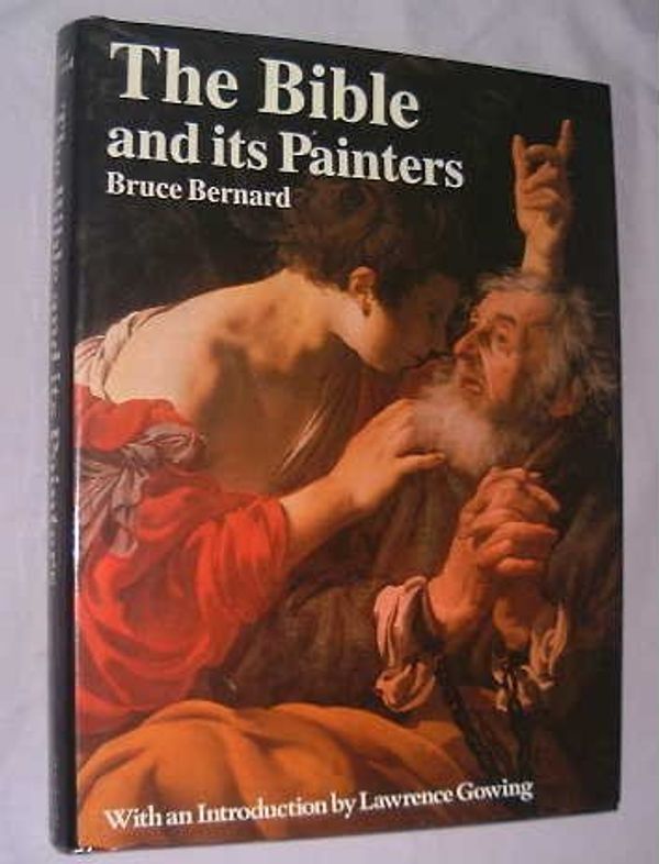 Cover Art for 9780356172385, The Bible and Its Painters by Bruce Bernard