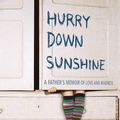 Cover Art for 9780747591481, Hurry Down Sunshine by Michael Greenberg