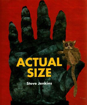 Cover Art for 9781613830932, Actual Size by Steve Jenkins