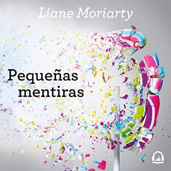 Cover Art for B07L6P7ML3, Pequeñas mentiras [Big Little Lies] by Liane Moriarty