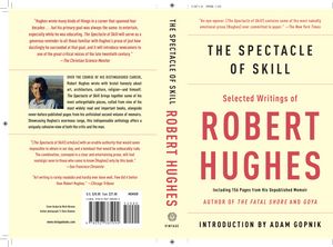 Cover Art for 9780307385994, The Spectacle of Skill: New and Selected Writings of Robert Hughes by Robert Hughes