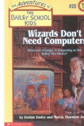 Cover Art for 9780606100793, Wizards Don't Need Computers by Debbie Dadey