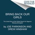 Cover Art for 9780062933935, Bring Back Our Girls by Joe Parkinson, Drew Hinshaw