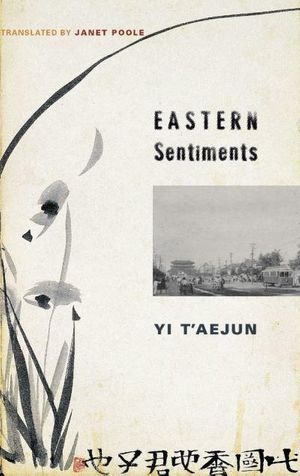 Cover Art for 9780231149440, Eastern Sentiments by T'aejun Yi