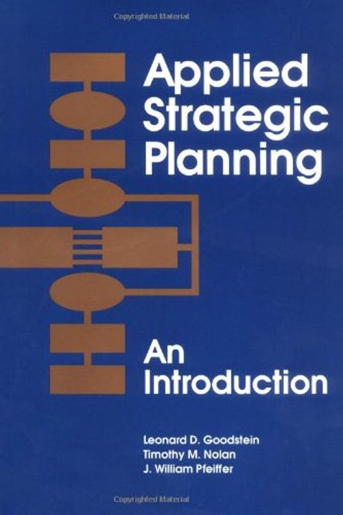 Cover Art for 9780883903186, Applied Strategic Planning, An Introduction by Timothy N. Nolan, Leonard D. Goodstein, Pfeiffer