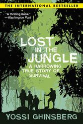 Cover Art for 9781602393707, Lost in the Jungle by Yossi Ghinsberg