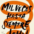 Cover Art for 9788416588725, Mil veces hasta siempre by John Green