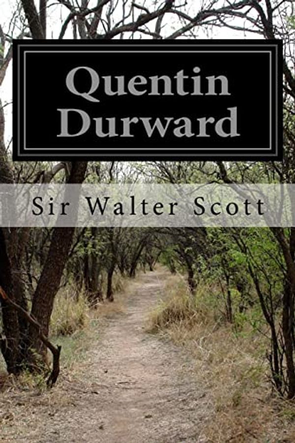 Cover Art for 9781532821547, Quentin Durward by Sir Walter Scott