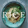 Cover Art for 9781250809100, The Simple Art of Rice: Recipes from Around the World for the Heart of Your Table by Johnson, Jj, Novgorodoff, Danica