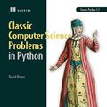 Cover Art for B07W5WTS1W, Classic Computer Science Problems in Python by David Kopec