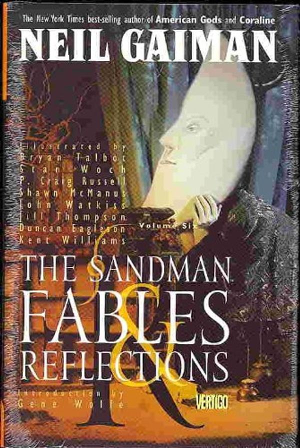 Cover Art for 9780329408800, The Sandman: Fables & Reflections Vol 6 (The Sandman, Volume 6) by Neil Gaiman