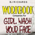 Cover Art for 9781732436572, Workbook Companion for Girl Wash Your Face by Rachel Hollis by Bj Richards