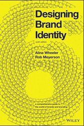 Cover Art for 9781119984818, Designing Brand Identity: A Comprehensive Guide to the World of Brands and Branding by Wheeler, Alina, Meyerson, Rob
