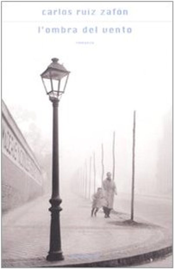 Cover Art for 9788804586401, L'ombra del vento by Ruiz Zafón, Carlos