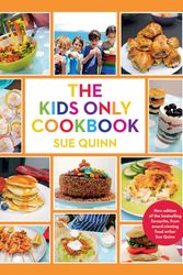 Cover Art for 9781787134607, The Kids Only Cookbook by Sue Quinn