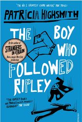 Cover Art for 9780099286592, The Boy Who Followed Ripley by Patricia Highsmith