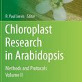 Cover Art for 9781617792366, Chloroplast Research in Arabidopsis by R. Paul Jarvis