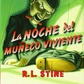 Cover Art for 9788415709886, Pesadillas 1. La noche del muñeco viviente by R.l. Stine