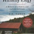 Cover Art for 9780008221096, Hillbilly Elegy: A Memoir of a Family and Culture in Crisis by J. D. Vance