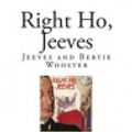 Cover Art for 9781502818942, Right Ho, JeevesJeeves and Bertie Wooster by P. G. Wodehouse